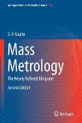 Mass Metrology: The Newly Defined Kilogram