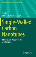 Single-Walled Carbon Nanotubes: Preparation, Properties and Applications