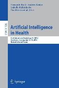 Artificial Intelligence in Health: First International Workshop, Aih 2018, Stockholm, Sweden, July 13-14, 2018, Revised Selected Papers