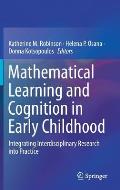 Mathematical Learning and Cognition in Early Childhood: Integrating Interdisciplinary Research Into Practice