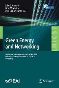Green Energy and Networking: 5th Eai International Conference, Greenets 2018, Guimar?es, Portugal, November 21-23, 2018, Proceedings