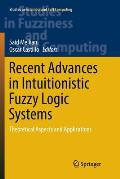 Recent Advances in Intuitionistic Fuzzy Logic Systems: Theoretical Aspects and Applications