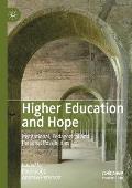 Higher Education and Hope: Institutional, Pedagogical and Personal Possibilities