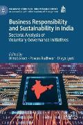Business Responsibility and Sustainability in India: Sectoral Analysis of Voluntary Governance Initiatives