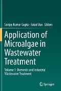 Application of Microalgae in Wastewater Treatment: Volume 1: Domestic and Industrial Wastewater Treatment