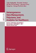 Heterogeneous Data Management, Polystores, and Analytics for Healthcare: Vldb 2018 Workshops, Poly and Dmah, Rio de Janeiro, Brazil, August 31, 2018,