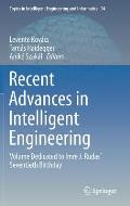 Recent Advances in Intelligent Engineering: Volume Dedicated to Imre J. Rudas' Seventieth Birthday