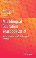 Multilingual Education Yearbook 2019: Media of Instruction & Multilingual Settings