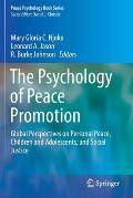 The Psychology of Peace Promotion: Global Perspectives on Personal Peace, Children and Adolescents, and Social Justice
