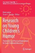 Research on Young Children's Humor: Theoretical and Practical Implications for Early Childhood Education
