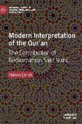 Modern Interpretation of the Qur'an: The Contribution of Bediuzzaman Said Nursi