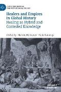 Healers and Empires in Global History: Healing as Hybrid and Contested Knowledge