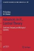 Advances in H∞ Control Theory: Switched, Delayed, and Biological Systems