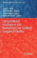 Computational Intelligence and Mathematics for Tackling Complex Problems