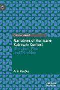 Narratives of Hurricane Katrina in Context: Literature, Film and Television