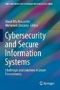 Cybersecurity and Secure Information Systems: Challenges and Solutions in Smart Environments