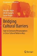 Bridging Cultural Barriers: How to Overcome Preconceptions in Cross-Cultural Relationships