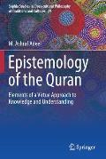 Epistemology of the Quran: Elements of a Virtue Approach to Knowledge and Understanding