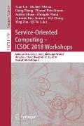 Service-Oriented Computing - Icsoc 2018 Workshops: Adms, Asoca, Isyycc, Clots, Ddbs, and Nls4iot, Hangzhou, China, November 12-15, 2018, Revised Selec