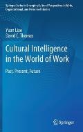 Cultural Intelligence in the World of Work: Past, Present, Future