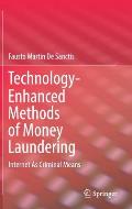 Technology-Enhanced Methods of Money Laundering: Internet as Criminal Means