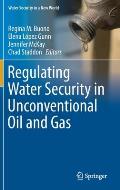 Regulating Water Security in Unconventional Oil and Gas