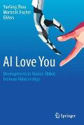 AI Love You: Developments in Human-Robot Intimate Relationships