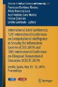 International Joint Conference: 12th International Conference on Computational Intelligence in Security for Information Systems (Cisis 2019) and 10th