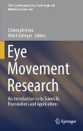 Eye Movement Research: An Introduction to Its Scientific Foundations and Applications
