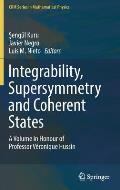 Integrability, Supersymmetry and Coherent States: A Volume in Honour of Professor V?ronique Hussin