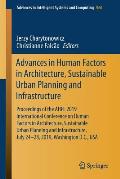 Advances in Human Factors in Architecture, Sustainable Urban Planning and Infrastructure: Proceedings of the Ahfe 2019 International Conference on Hum