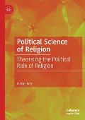 Political Science of Religion: Theorising the Political Role of Religion