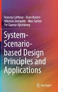System-Scenario-Based Design Principles and Applications