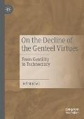 On the Decline of the Genteel Virtues: From Gentility to Technocracy