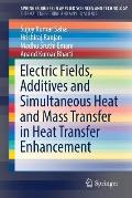 Electric Fields, Additives and Simultaneous Heat and Mass Transfer in Heat Transfer Enhancement
