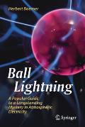 Ball Lightning: A Popular Guide to a Longstanding Mystery in Atmospheric Electricity
