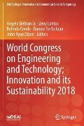 World Congress on Engineering and Technology; Innovation and Its Sustainability 2018