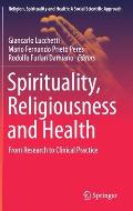 Spirituality, Religiousness and Health: From Research to Clinical Practice