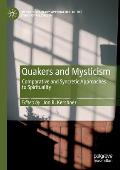 Quakers and Mysticism: Comparative and Syncretic Approaches to Spirituality