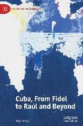 Cuba, from Fidel to Ra?l and Beyond