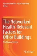 The Networked Health-Relevant Factors for Office Buildings: The Planned Health
