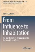 From Influence to Inhabitation: The Transformation of Astrobiology in the Early Modern Period