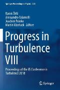 Progress in Turbulence VIII: Proceedings of the Iti Conference in Turbulence 2018