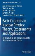 Basic Concepts in Nuclear Physics: Theory, Experiments and Applications: 2018 La R?bida International Scientific Meeting on Nuclear Physics