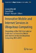 Innovative Mobile and Internet Services in Ubiquitous Computing: Proceedings of the 13th International Conference on Innovative Mobile and Internet Se