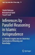 Inferences by Parallel Reasoning in Islamic Jurisprudence: Al-Shīrāzī's Insights Into the Dialectical Constitution of Meaning and Knowl