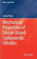 Mechanical Properties of Silicon Based Compounds: Silicides
