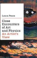 Close Encounters of Art and Physics: An Artist's View