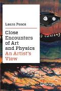 Close Encounters of Art and Physics: An Artist's View