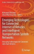 Emerging Technologies for Connected Internet of Vehicles and Intelligent Transportation System Networks: Emerging Technologies for Connected and Smart